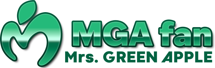 MGA fan｜Mrs. GREEN APPLE ミセスファンサイト